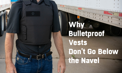 Why Bulletproof Vests Don't Go Below the Navel